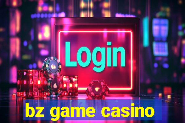 bz game casino